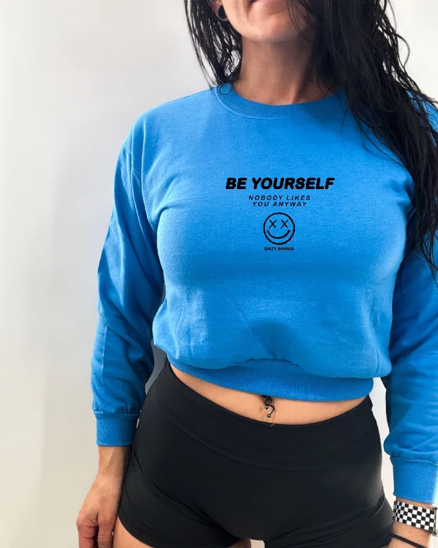 Salty Savage Ladies “Be Yourself” Crewneck Crop Sweatshirt | Micro Cotton Hoodie Fleece Lining Warmth Salty Savage Ladies “Be Yourself” Crewneck Crop Sweatshirt | Micro Cotton Hoodie Fleece Lining Warmth